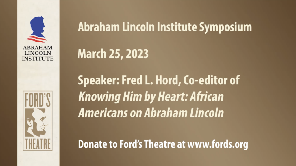 Opening slide for video of Fred L. Hord's speech at the 2023 Abraham Lincoln Institute Symposium