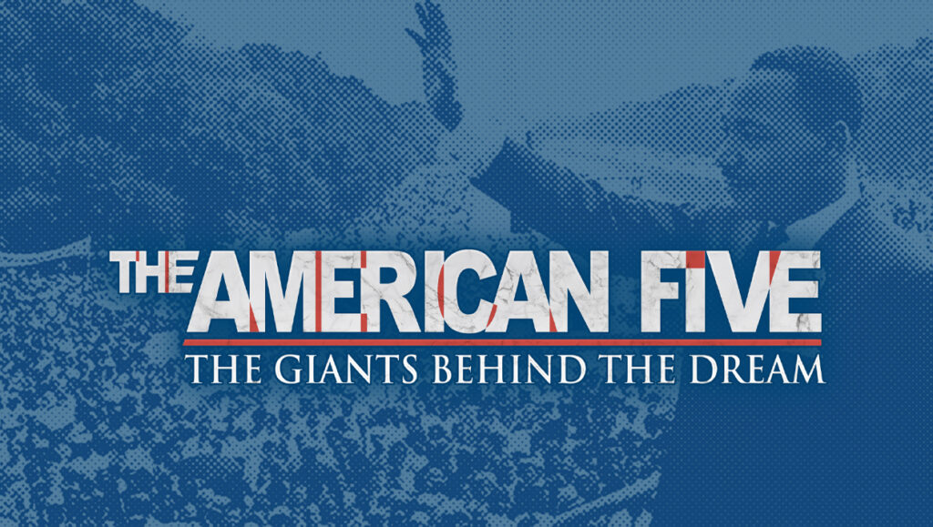 A banner reading "The American Five: The Giants Behind the Dream" superimposed over a pixelated, blue and white image of Dr. Martin Luther King at the March on Washington.
