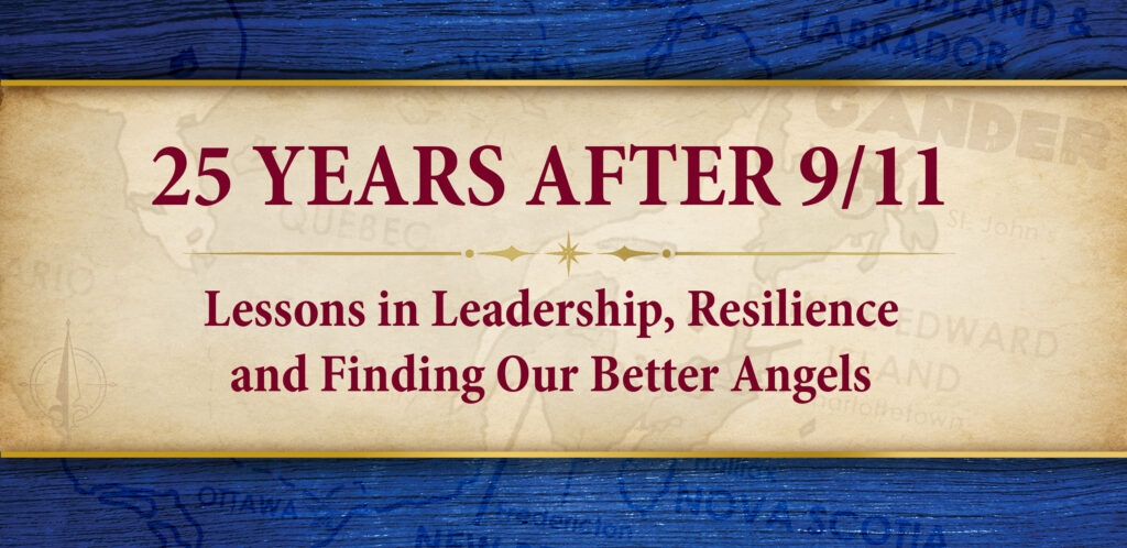 Banner that reads "25 Years After 9/11: Lessons in Leadership, Resilience and Finding Our Better Angels."