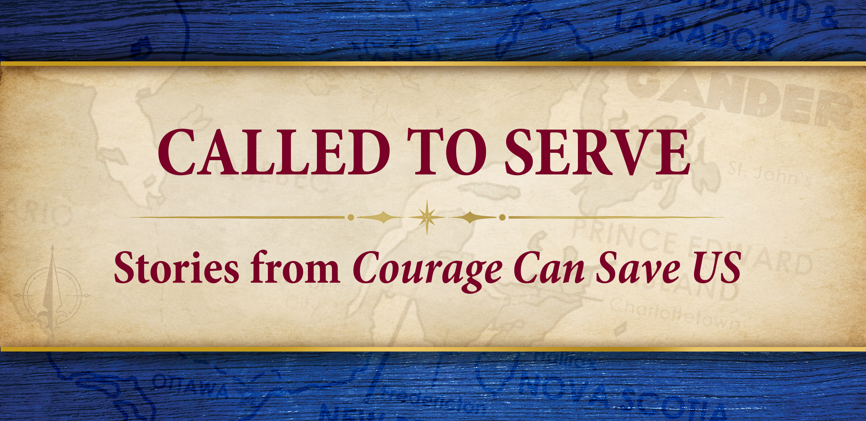 Banner that reads "Called to Serve: Stories from Courage Can Save US".